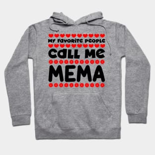 My favorite people call me mema Hoodie